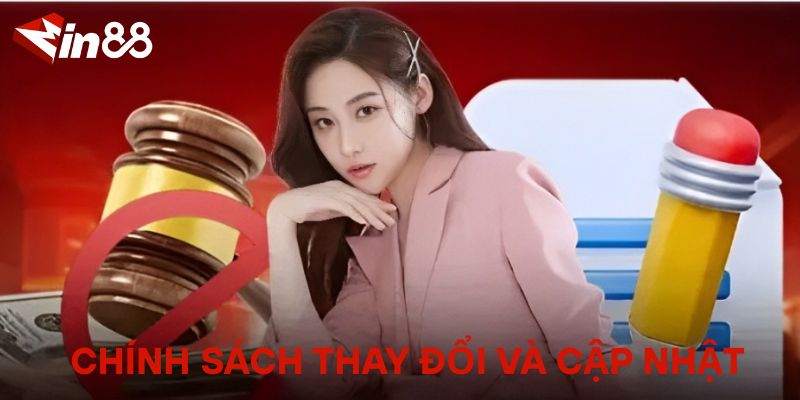Miễn Trừ Trách Nhiệm – Điều Khoản Người Dùng Cần Biết Chính sách thay đổi và cập nhật