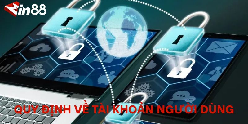 Điều Khoản & Điều Kiện MIN88 – Người Chơi Cần Biết Trước Khi Tham Gia Quy định về tài khoản người dùng
