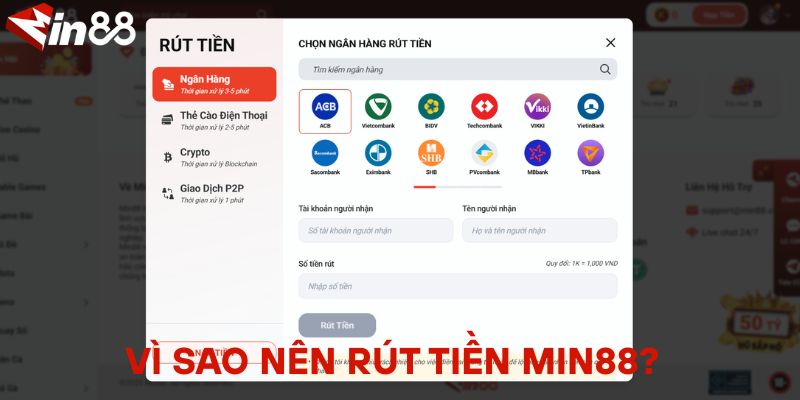 Rút Tiền MIN88 Nhanh Gọn – Nhận Tiền Chỉ Sau Vài Phút Vì sao nên rút tiền MIN88?